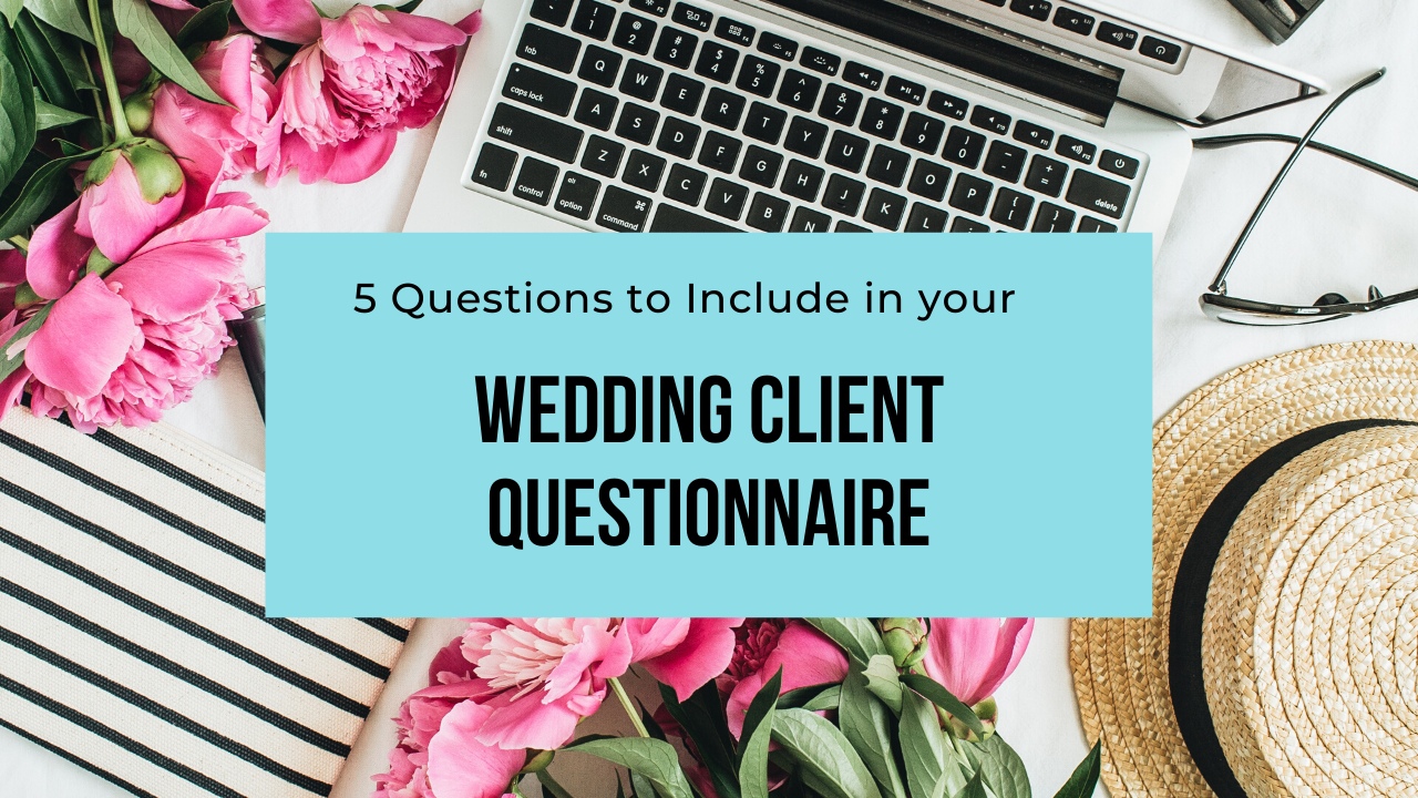 5-questions-to-include-in-your-wedding-client-questionnaire-event