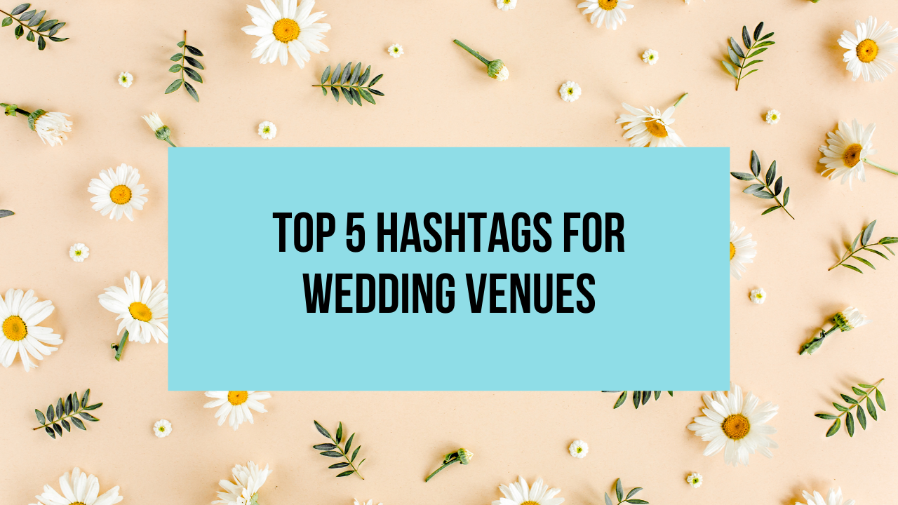 top hashatags for wedding venues