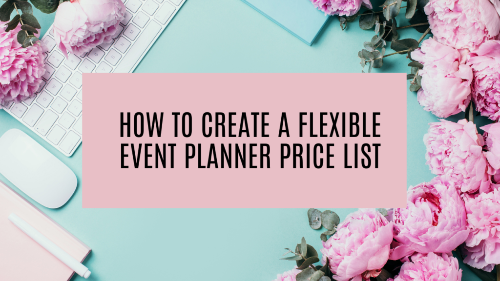 How To Create A Flexible Event Planner Price List Event Planning how-to-create-a-flexible-event-planner-price-list-event-planning