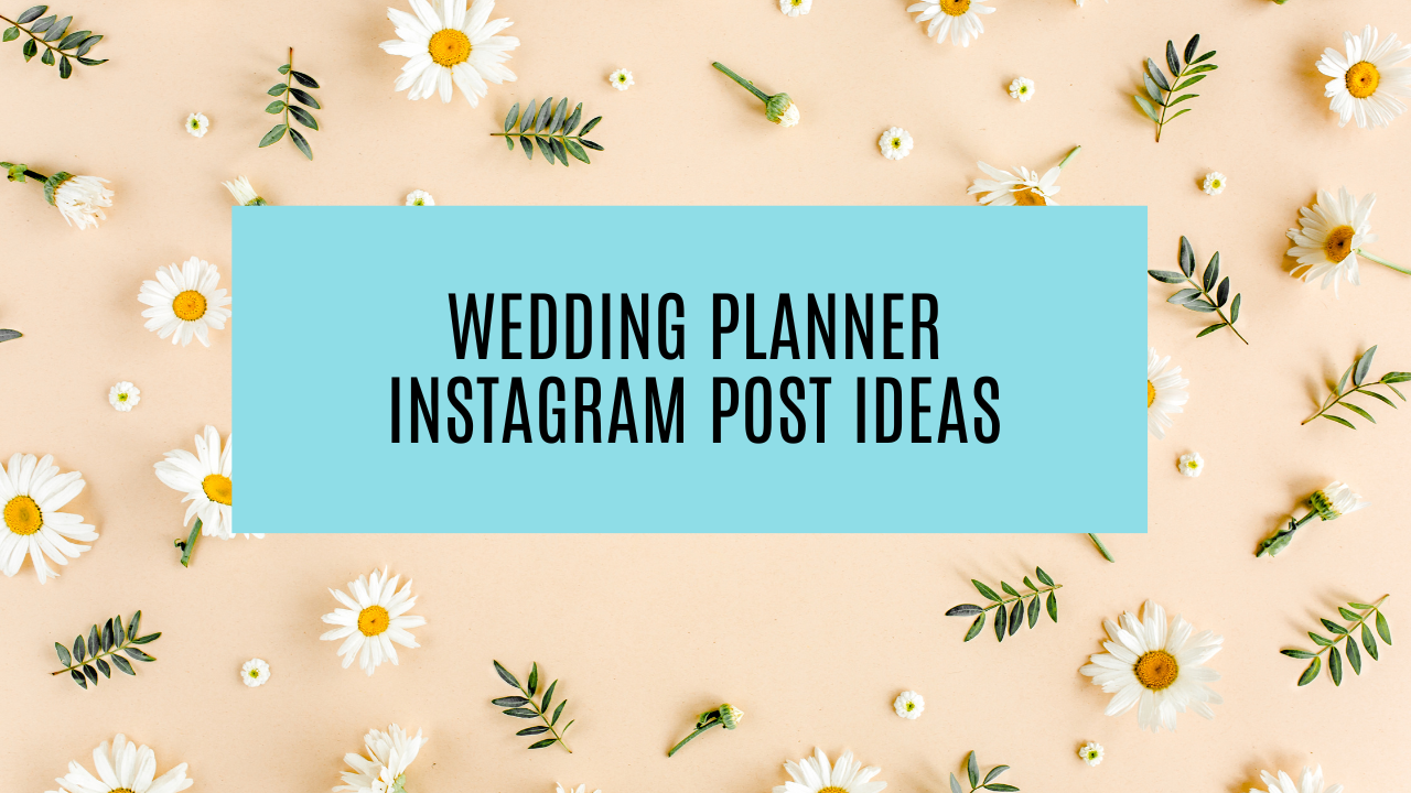 Wedding planner Instagram post ideas