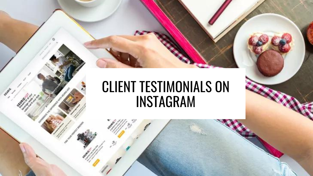 Client Testimonials on Instagram