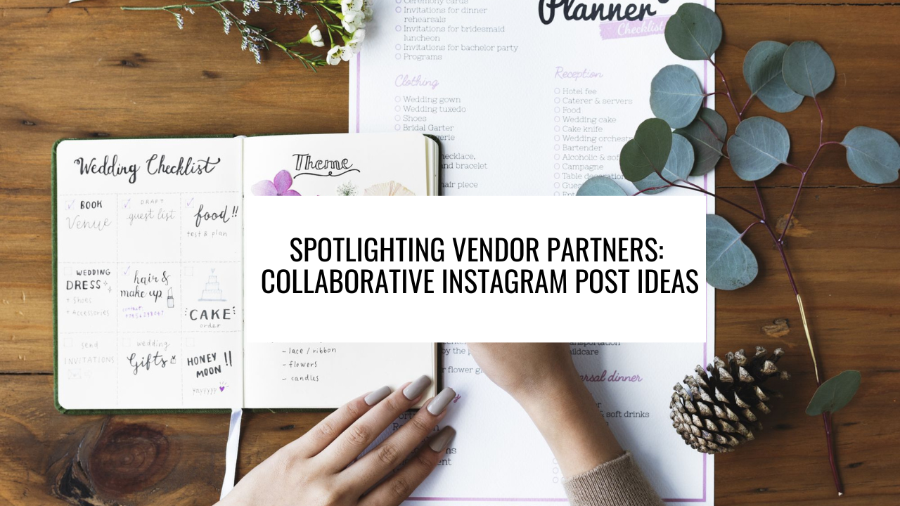 Spotlighting Vendor Partners: Collaborative Instagram Post Ideas